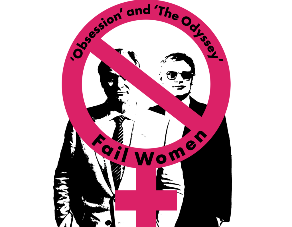 Write a new simple attractive title based on the title from ‘Obsession’ and ‘The Odyssey’ fail women – The Seahawk and dont use quote marks Write a new simple attractive title based on the title