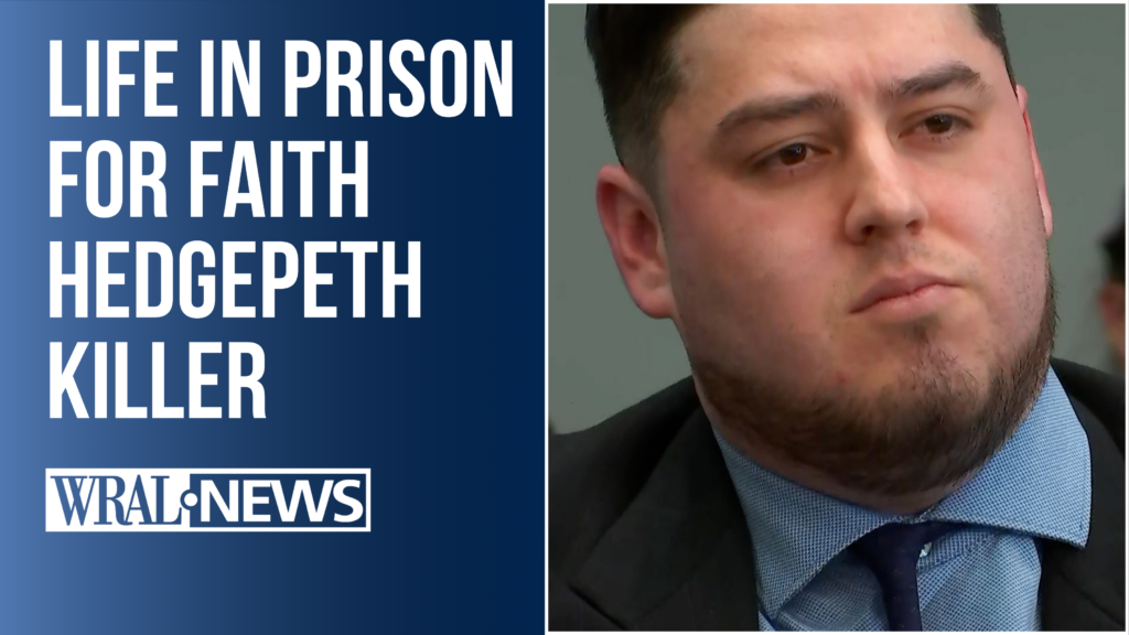 Guilty: Faith Hedgepeth’s killer sentenced to life in prison without parole :: WRAL.com Guilty: Faith Hedgepeth's killer sentenced to life in prison without