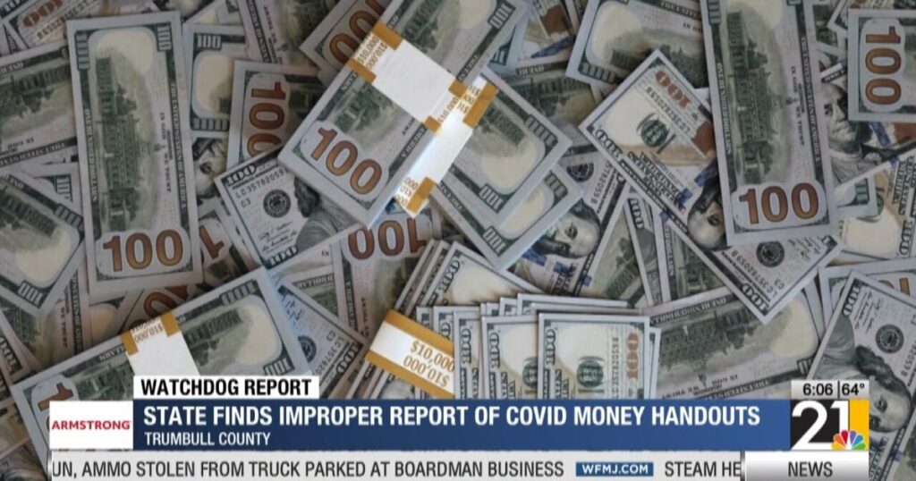 WATCHDOG REPORT: State finds improper report of COVID money handouts – WFMJ WATCHDOG REPORT: State finds improper report of COVID money handouts